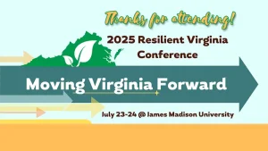 Thanks for Attending the 2025 Resilient Virginia Conference!